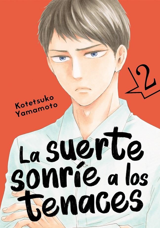 LA SUERTE SONRÍE A LOS TENACES # 02 | 9788418739293 | KOTETSUKO YAMAMOTO