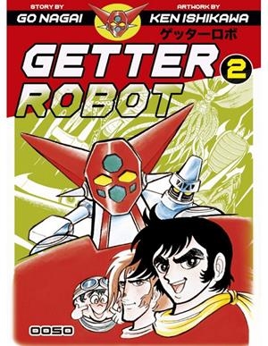 GETTER ROBOT # 02 (PORTADA PROVISIONAL) | 9788412559903 | KEN ISHIKAWA - GO NAGAI | Universal Cómics