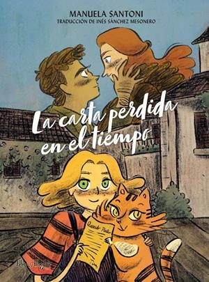 LA CARTA PERDIDA EN EL TIEMPO | 9788412567342 | MANUELA SANTONI | Universal Cómics