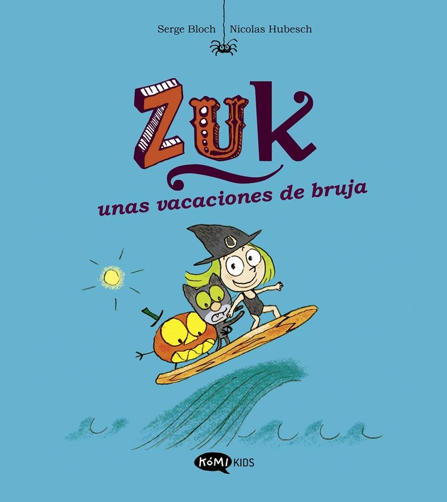 ZUK # 01 ZUK UNAS VACACIONES DE BRUJA | 9788419183309 | SERGE BLOCH - NICOLAS HUBESCH