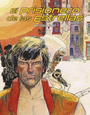 EL PRISIONERO DE LAS ESTRELLAS INTEGRAL | 9791399055177 | ALFONSO FONT | Universal Cómics
