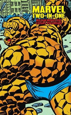 MARVEL TWO-IN-ONE # 03 RECUERDOS DE COSAS PASADAS MARVEL LIMITED EDITION | 9788418814341 | BILL MANTLO - RON WILSON - ROY THOMAS - JOHN Y SAL BUSCEMA - MARV WOLFMAN  JIM STARLIN -JIM SHOOTER