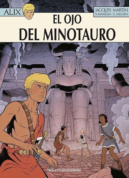 LAS AVENTURAS DE ALIX # 40 EL OJO DEL MINOTAURO | 9788412511277 | JACQUES MARTIN - VALÉRIE MANGIN - CHRYS MILLIEN | Universal Cómics