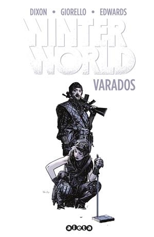 WINTERWORLD # 03 VARADOS | 9788418589263 | CHUCK DIXON - BUTCH GUICE - DIEGO RODRÍGUEZ | Universal Cómics