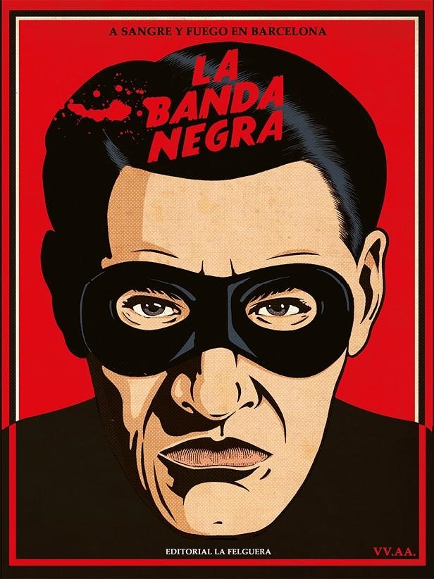 LA BANDA NEGRA, A SANGRE Y FUEGO EN BARCELONA | 9788412693621 | VV. AA | Universal Cómics