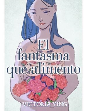 EL FANTASMA QUE ALIMENTO | 9788418809743 | VICTORIA YING | Universal Cómics