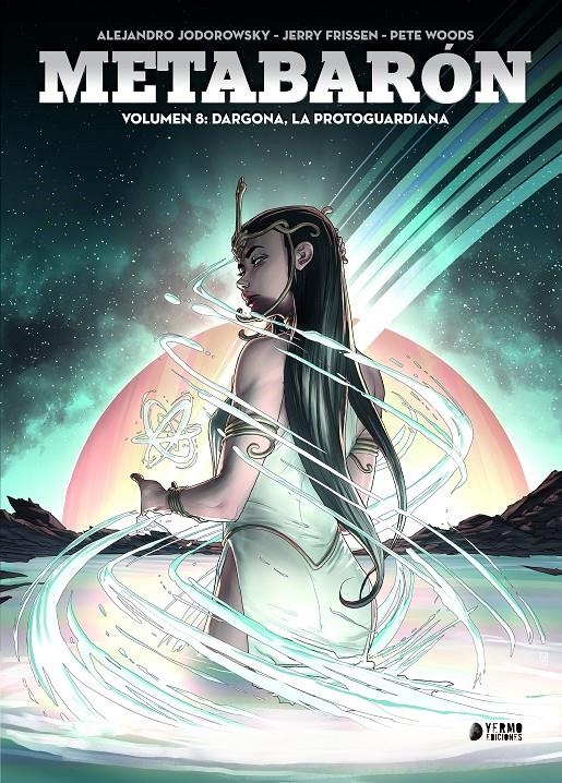 METABARÓN # 08 DRAGONA LA PROTOGUARDIANA | 9788419610522 | ALEJANDRO JODOROWSKY - JERRY FRISEN - VALENTIN SÉCHER