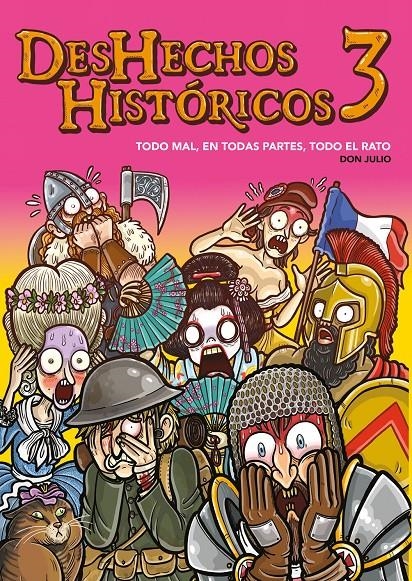 DESHECHOS HISTÓRICOS # 03 TODO MAL, EN TODAS PARTES, TODO EL RATO | 9788418419843 | DON JULIO SERRANO | Universal Cómics