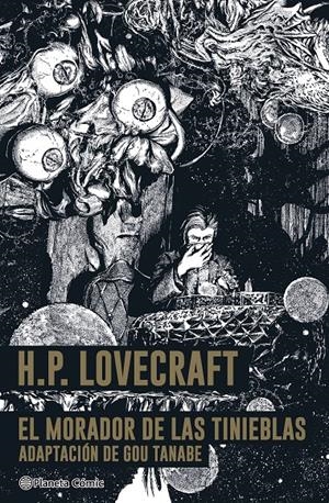 H.P. LOVECRAFT EL MORADOR DE LAS TINIEBLAS | 9788411403535 | H. P. LOVECRAFT - GOU TANABE | Universal Cómics