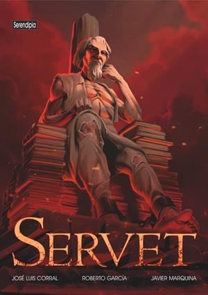 SERVET | 9788412655773 | JAVIER MARQUINA - JOSE LUIS CORRAL - ROBERTO G PEÑUELAS | Universal Cómics