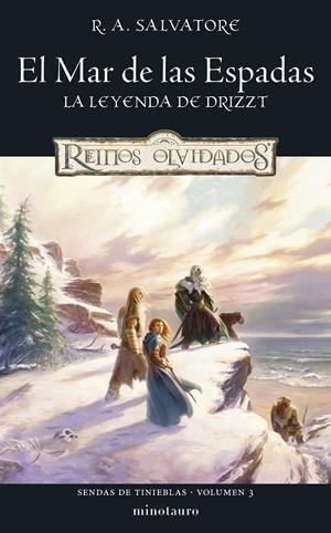 REINOS OLVIDADOS SENDAS DE TINIEBLAS #03 EL MAR DE LAS ESPADAS | 9788445010822 | R. A. SALVATORE | Universal Cómics