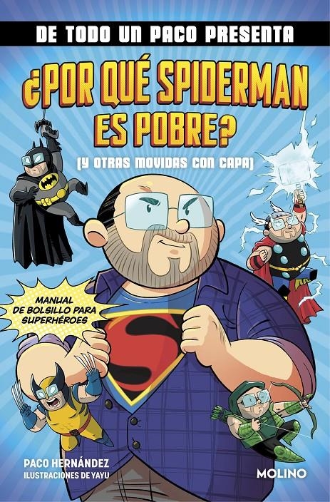 DE TODO UN PACO PRESENTA ¿POR QUÉ SPIDERMAN ES POBRE? | 9788427238145 | PACO HERNANDEZ | Universal Cómics