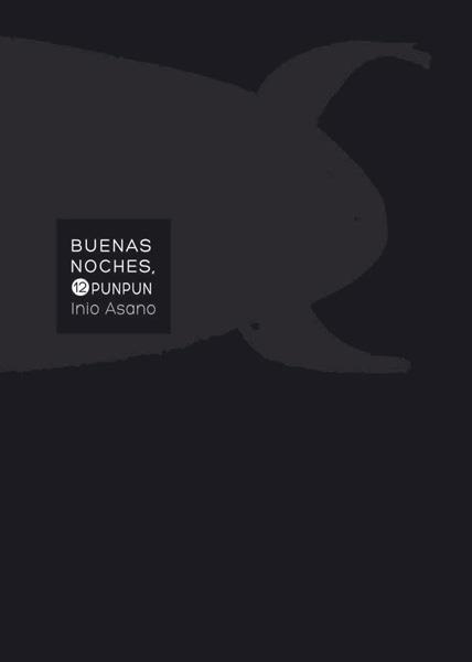 BUENAS NOCHES, PUNPUN # 12 NUEVA EDICIÓN | 9788467962864 | INIO ASANO | Universal Cómics