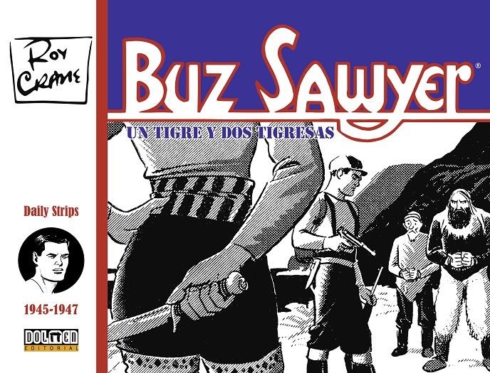 BUZZ SAWYER # 02 DE 1945 A 1947 | 9788419740717 | ROY CRANE | Universal Cómics