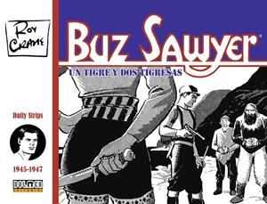 BUZ SAWYER # 02 DE 1945 A 1947 | 9788419740717 | ROY CRANE | Universal Cómics