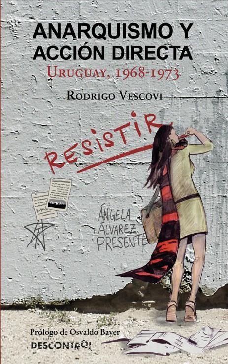 ANARQUISMO Y ACCIÓN DIRECTA, URUGUAI 1968-1973 | 9788416553501 | RODRIGO VESCOVI | Universal Cómics