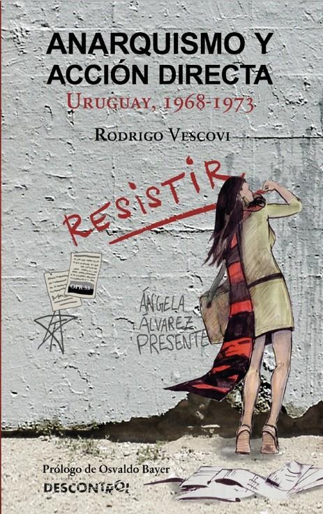 ANARQUISMO Y ACCIÓN DIRECTA, URUGUAI 1968-1973 | 9788416553501 | RODRIGO VESCOVI