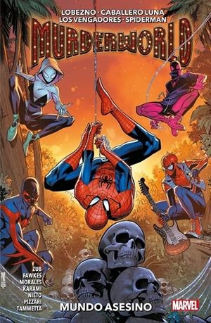 LOS VENGADORES MURDERWORLD, MUNDO ASESINO  | 9788411505109 | RAY FAWKES - FARID KARAMI - JETHRO MORALES - CARLOS NIETO - LORENZO TAMMETTA - JIM ZUB - NETHO DIAZ | Universal Cómics