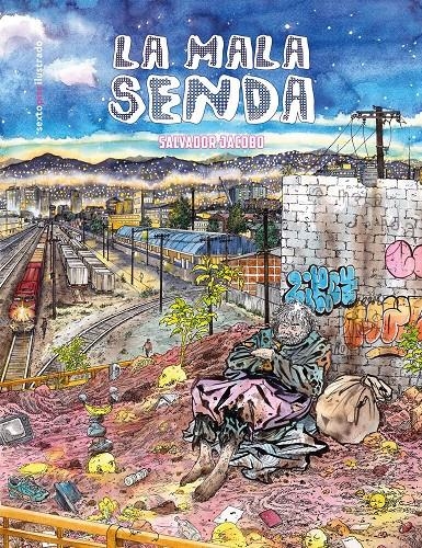LA MALA SENDA | 9788418342264 | SALVADOR JACOBO | Universal Cómics