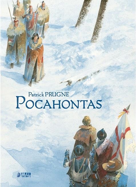 POCAHONTAS | 9788419610690 | PATRICK PRUGNE | Universal Cómics