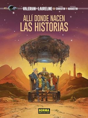 VALERIAN Y LAURELINE, ALLÍ DONDE NACEN LAS HISTORIAS | 9788467963441 | PIERRE CHRISTIN - VIRGINIE AUGUSTIN