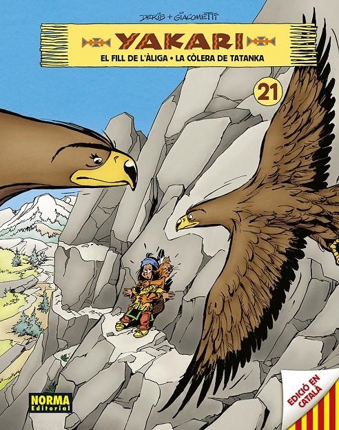 YAKARI EDICIÓ EN CATALÀ # 21 EL FILL DE L'ALIGA - LA CÒLERA DE TATANKA | 9788467964059 |  XAVIER GIACOMETTI - DERIB | Universal Cómics