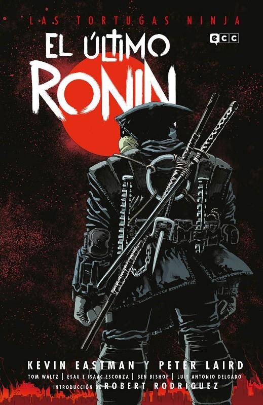 LAS TORTUGAS NINJA, EL ÚLTIMO RONIN NUEVA EDICIÓN | 9788419920126 | BEN BISHOP - ESAU ESCORZA - ISAAC ESCORZA - KEVIN EASTMAN - PETER LAIRD - TOM WALTZ | Universal Cómics