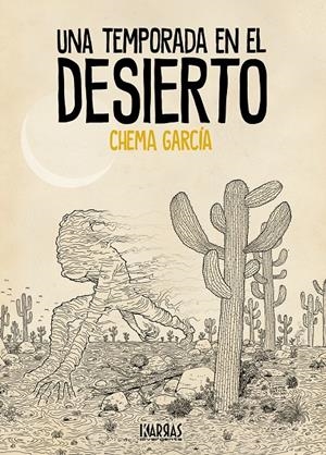 2AMA UNA TEMPORADA EN EL DESIERTO | 9999900090369 | CHEMA GARCÍA | Universal Cómics