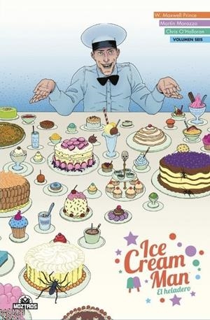 ICE CREAM MAN # 06 | 9788418955921 | W. MAXWELL PRINCE - MARTIN MORAZZO - CHRIS O'HALLORAN | Universal Cómics