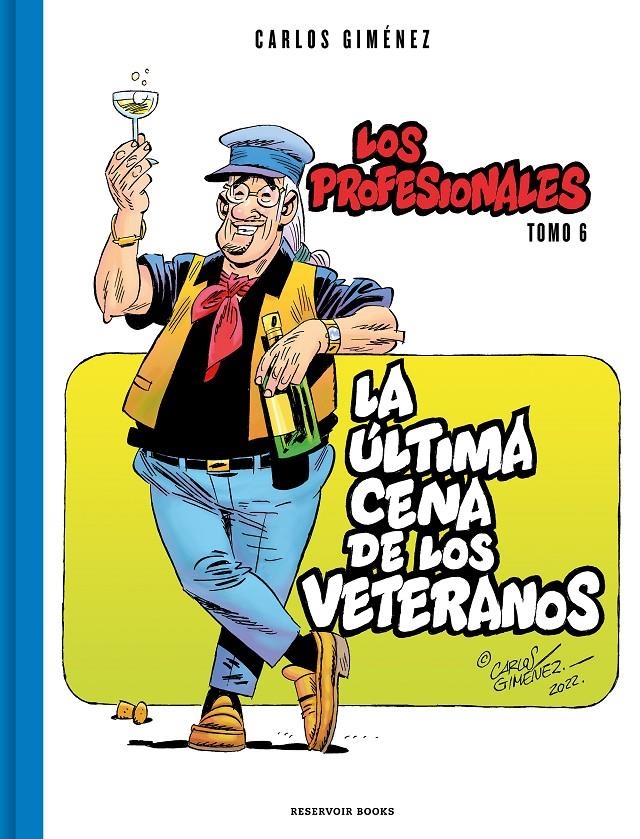 LOS PROFESIONALES # 06 LA ÚLTIMA CENA DE LOS VETERANOS | 9788419437204 | CARLOS GIMÉNEZ | Universal Cómics