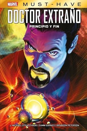 MARVEL MUST-HAVE DOCTOR EXTRAÑO, PRINCIPIO Y FIN | 9788411504966 | BRANDON PETERSON - SAMM BARNES - J. MICHAEL STRACZYNSKI