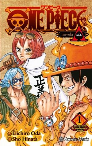 ONE PIECE NOVELA, PORTGAS ACE # 01 | 9788411401791 | EIICHIRO ODA | Universal Cómics