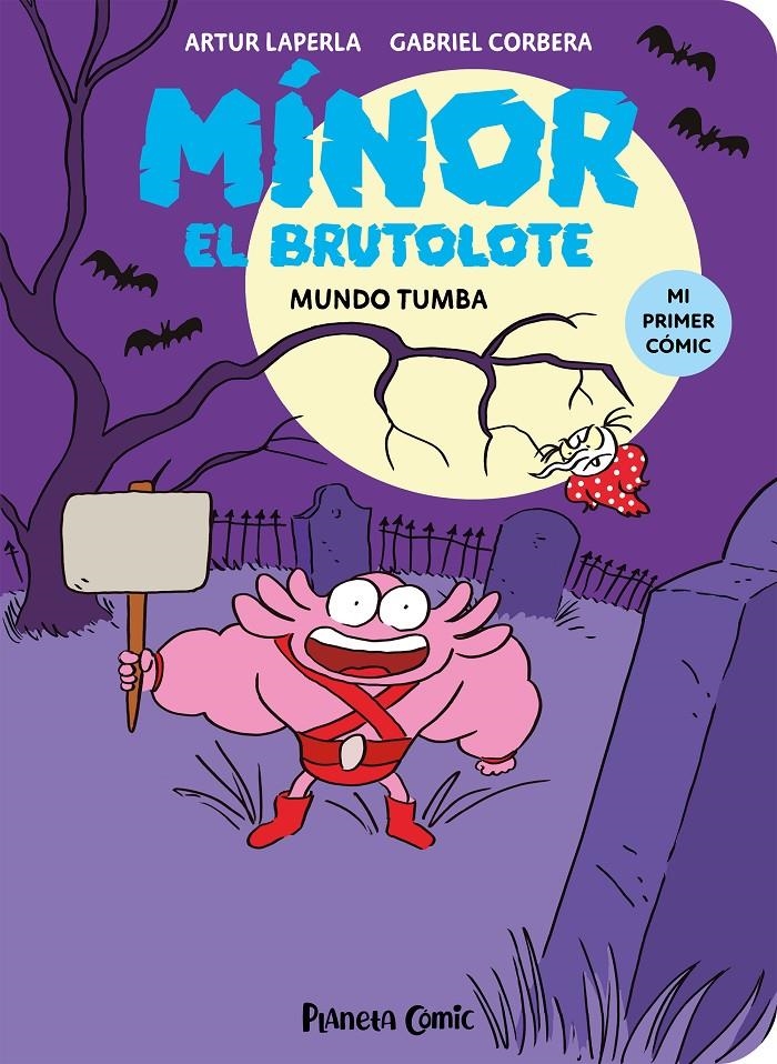 MÍNOR EL BRUTOLOTE # 03 MUNDO TUMBA | 9788411610261 | ARTUR LAPERLA - GABRIEL CORBERA