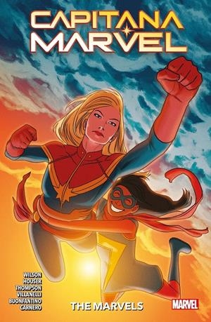 CAPITANA MARVEL, THE MARVELS | 9788411508698 | JODY HOUSER - KELLY THOMPSON - CARMEN CARNERO - PAOLO VILLANELLI - STEPHANIE WILLIAMS | Universal Cómics