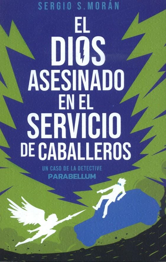 PARABELLUM I EL DIOS ASESINADO EN EL SERVICIO DE CABALLEROS | 9788409444779 | SERGIO SANCHEZ MORAN | Universal Cómics