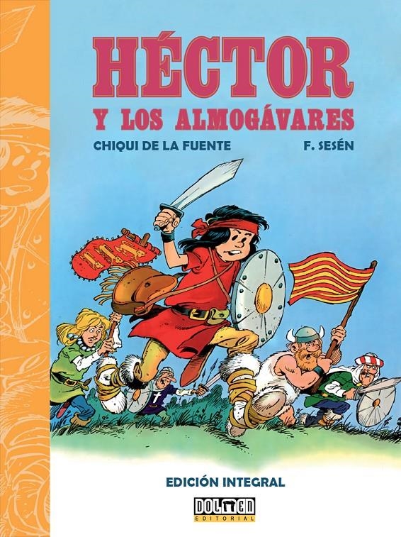 HÉCTOR Y LOS ALMOGÁVARES | 9788419740809 | CHIQUI DE LA FUENTE - FERNANDO SESÉN | Universal Cómics