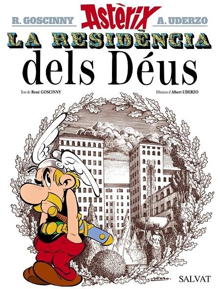 ASTÈRIX EDICIÓ EN CATALÀ # 17 LA RESIDÈNCIA DELS DEUS | 9788469602973 | ALBERT UDERZO - RENÉ GOSCINNY | Universal Cómics