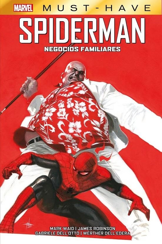 MARVEL MUST-HAVE SPIDERMAN NEGOCIOS FAMILIARES | 9788411505826 | JAMES ROBINSON - GABRIELLE DELL’OTTO - WERTHER DELL’EDERA - MARK WAID | Universal Cómics