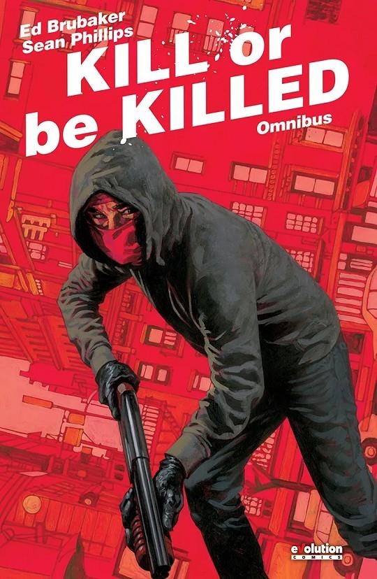 KILL OR BE KILLED OMNIBUS | 9788411508247 | ED BRUBAKER - SEAN PHILLIPS | Universal Cómics
