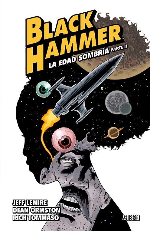 2AMA BLACK HAMMER # 04 LA EDAD SOMBRÍA PARTE II | 9999900092028 | JEFF LEMIRE - DEAN ORMSTON | Universal Cómics