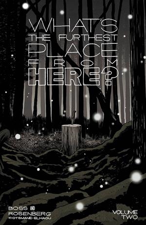 USA WHATS THE FURTHEST PLACE FROM HERE TP VOL 02 | 978153439861051499 | MATTHEW ROSENBERG -  TYLER BOSS | Universal Cómics