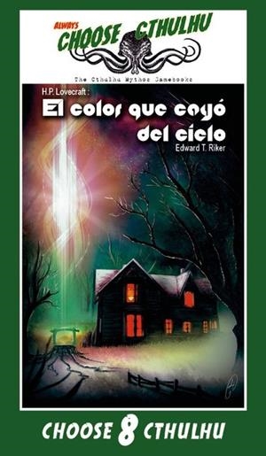 CHOOSE CTHULHU # 08 EL COLOR QUE CAYO DEL CIELO | 9788412276947 | EDWARD T. RIKER
