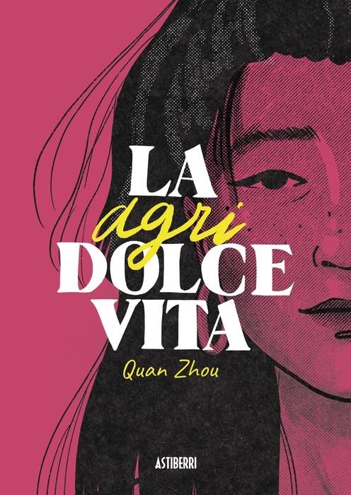 LA AGRIDOLCE VITA | 9788419670120 | QUAN ZHOU WU | Universal Cómics