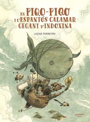 EN PIQO-PIQO I L ESPANTÓS CALAMAR GEGANT D INDOXINA EDICIÓ EN CATALÀ | 9788418909825 | LUCAS FERREYRA | Universal Cómics