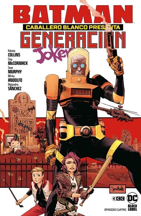 BATMAN CABALLERO BLANCO PRESENTA GENERACIÓN JOKER # 04 | 9788419972057 | CLAY MCCORMACK - KATANA COLLINS - MIRKA ANDOLFO - SEAN MURPHY | Universal Cómics