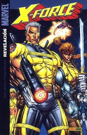 X-FORCE REVELACIÓN | 9788496389823 | FABIAN NICIEZA - ROB LIEFELD | Universal Cómics