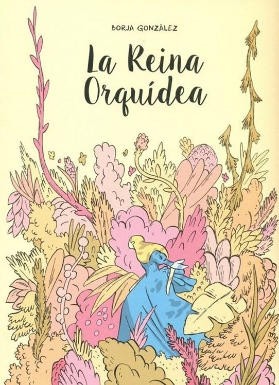 LA REINA ORQUÍDEA | 9788419940209 | BORJA GONZÁLEZ