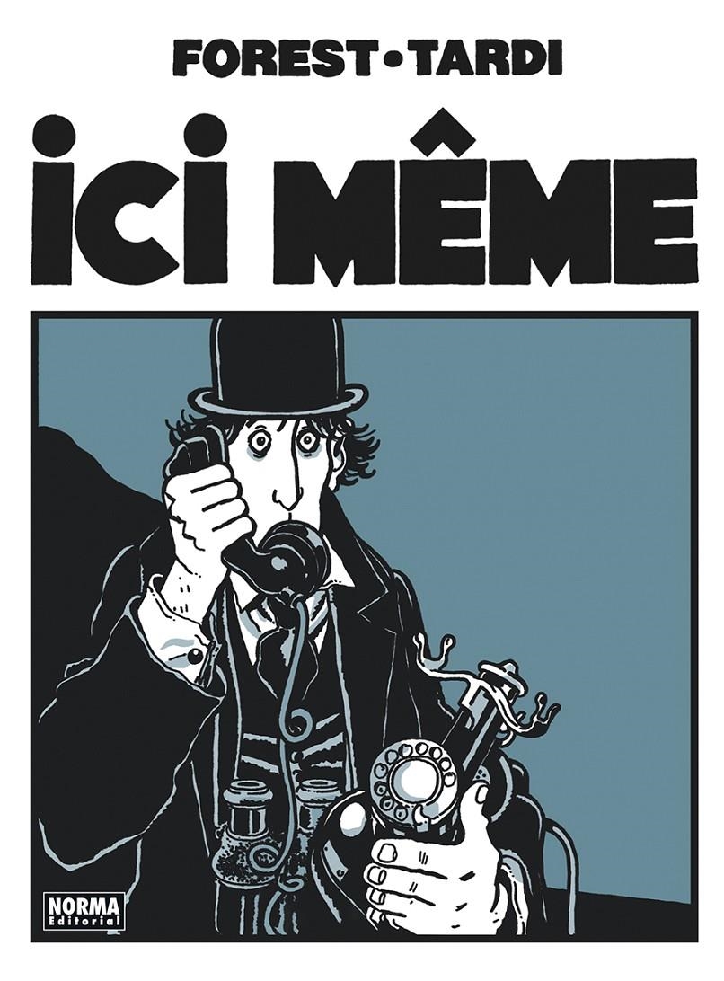 ICI MÊME NUEVA EDICIÓN | 9788467965711 | JACQUES TARDI - JEAN CLAUDE FOREST | Universal Cómics