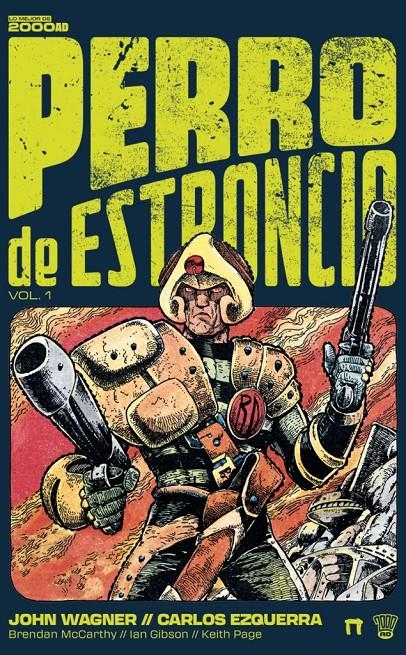 PERRO DE ESTRONCIO # 01 | 9788419740748 | CARLOS EZQUERRA - JOHN WAGNER - BRENDAN MCCARTHY - IAN GIBSON