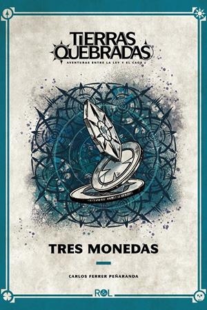 TIERRAS QUEBRADAS, TRES MONEDAS | DLVA1902022 | CARLOS FERRER PEÑARANDA | Universal Cómics
